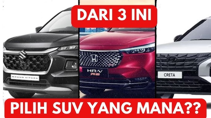 3 Mobil Pilihan SUV di Indonesia Ada HRV, Grand Vitara, dan Creta! Sebaiknya Beli yang Mana