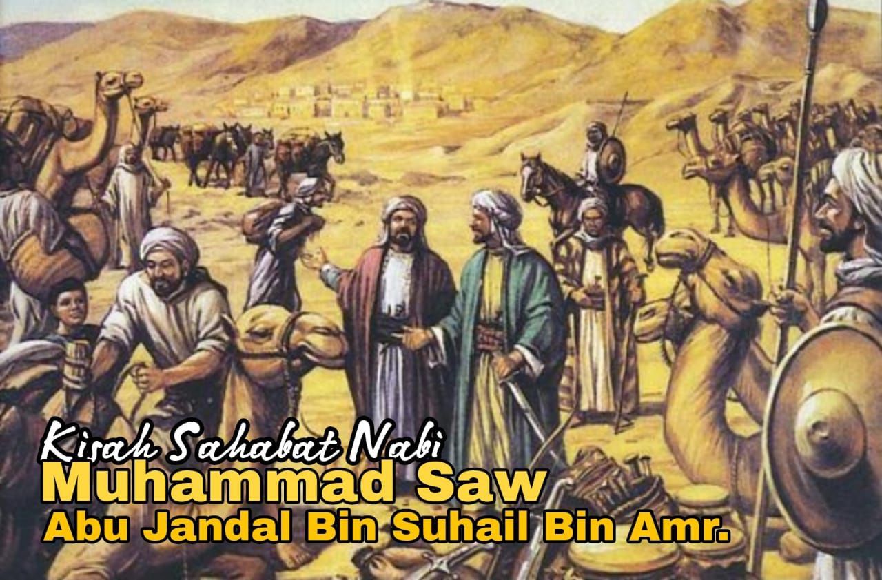 Mengenal Sahabat Nabi Muhammad Saw Abu Jandal Bin Suhail Bin Amr