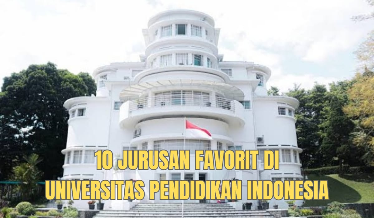 10 Jurusan Favorit di Universitas Pendidikan Indonesia, Tahun Depan Bakal Lebih Ketat?