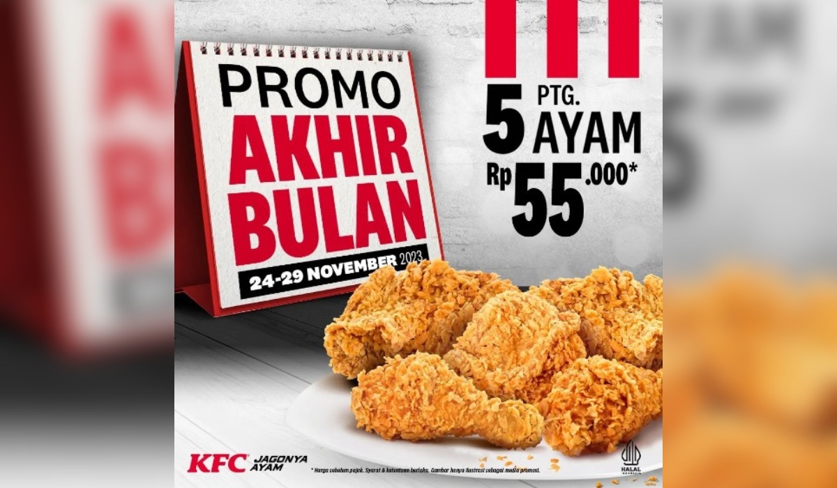 Dapetin Promo KFC Akhir Bulan Menu Spesial November Hebat, Cukup Bayar Rp55.000 Dapetin 5 Potong Ayam