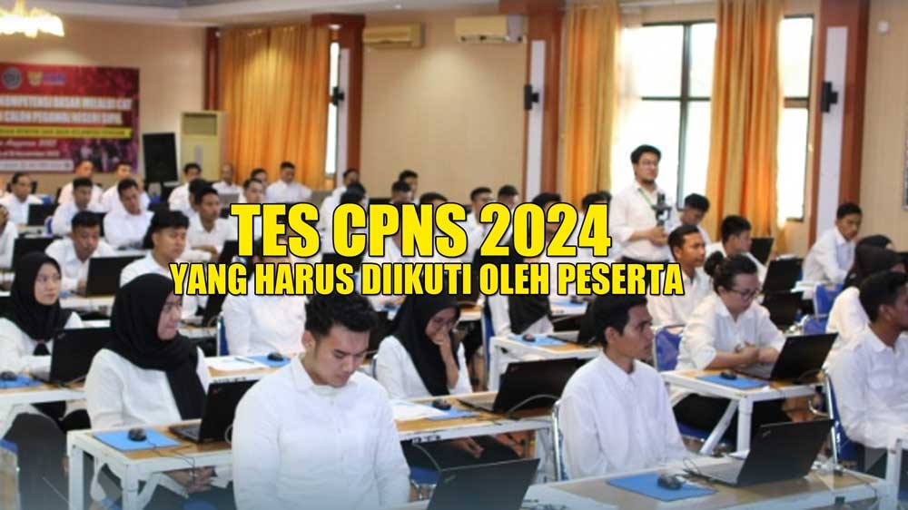 Sudah Tahu Belum? Ini 5 Tes CPNS 2024 yang Harus Diikuti oleh Peserta, Khusus Jabatan Ini Ada Tes Tambahan 