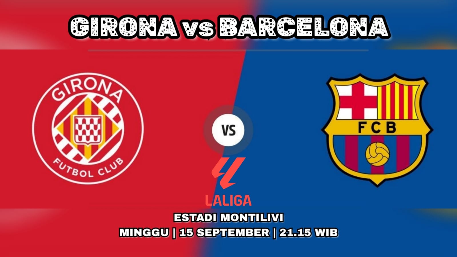 La Liga Girona vs Barcelona: Preview, Kabar Tim, Prediksi dan Susunan Pemain