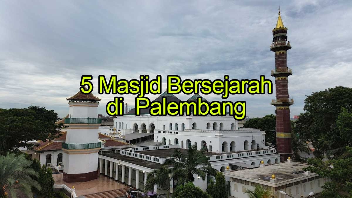 5 Masjid Paling Bersejarah di Palembang Jadi Tujuan Wisata Religi, Nomor 4 Terletak di Pertemuan 2 Sungai
