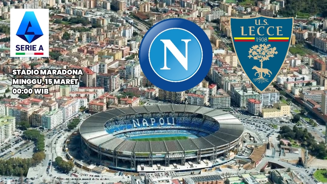 Liga Serie A Napoli vs Lecce: Saatnya Melepaskan Perburuan Scudetto 
