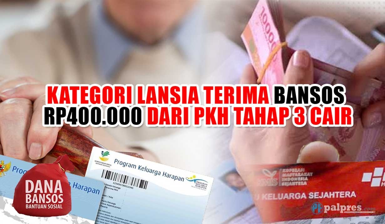 Cair Lagi, Kategori Lansia Terima Bansos Rp400.000 dari PKH Tahap 3, Persiapkan Kartu KKS Anda 