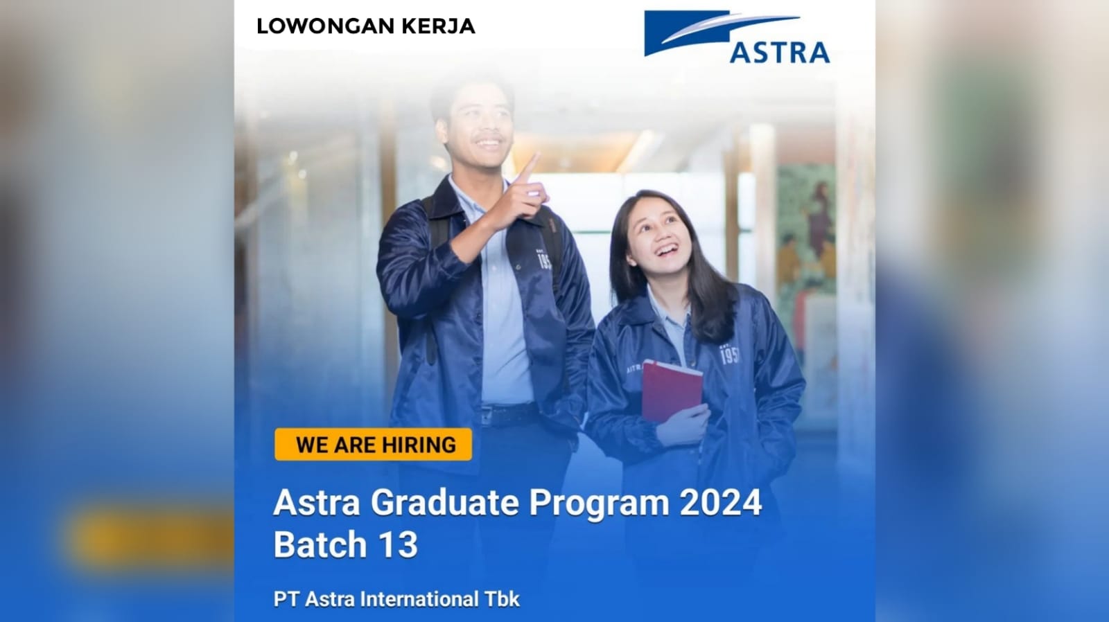 Lowongan Kerja PT Astra International Tbk Melalui Astra Graduate Program 2024 Batch 13 Ini Cara Daftarnya