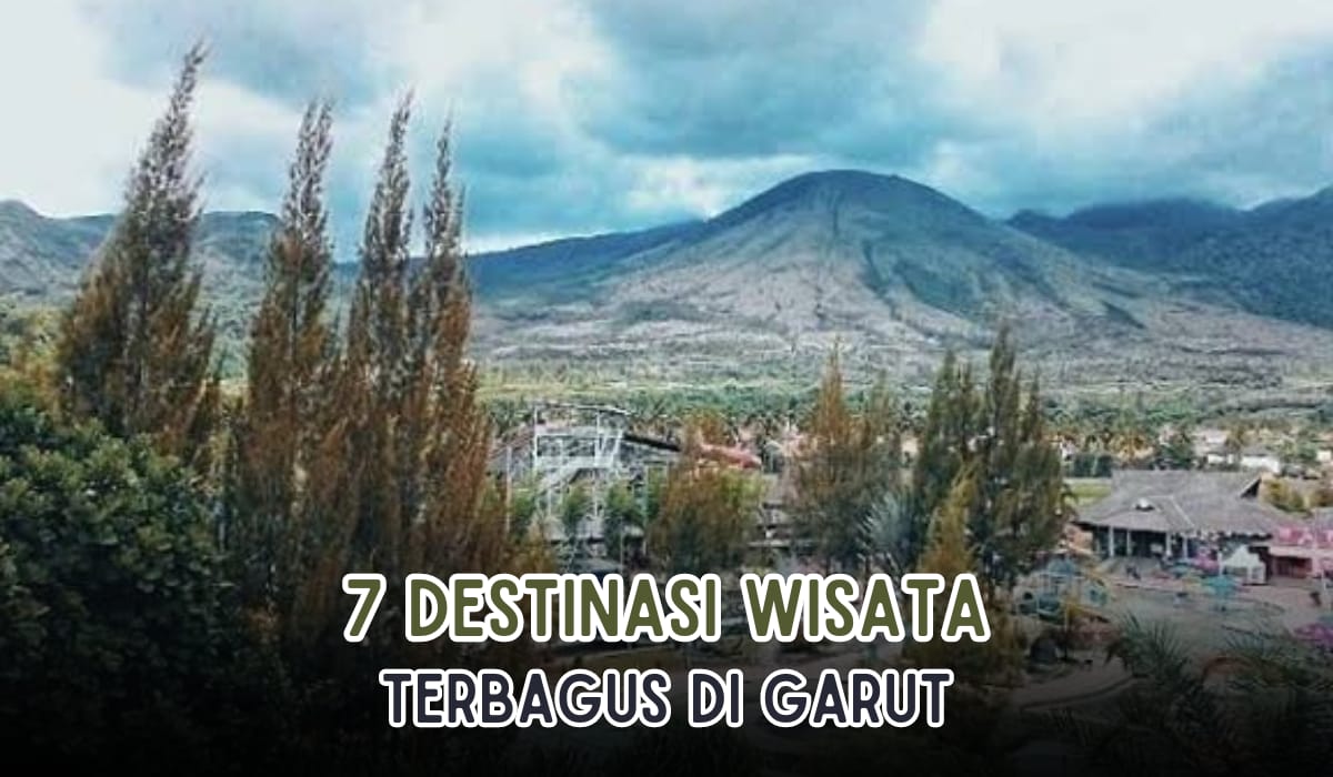 7 Tempat Wisata di Garut yang Cocok untuk Liburan Akhir Tahun, Dari Pemandian Air Panas hingga Desa Sampireun