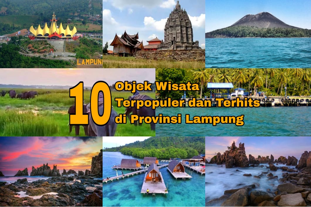 10 Objek Wisata Terpopuler di Provinsi Lampung, Titik Nol Pulau Sumatera Ada di Sini