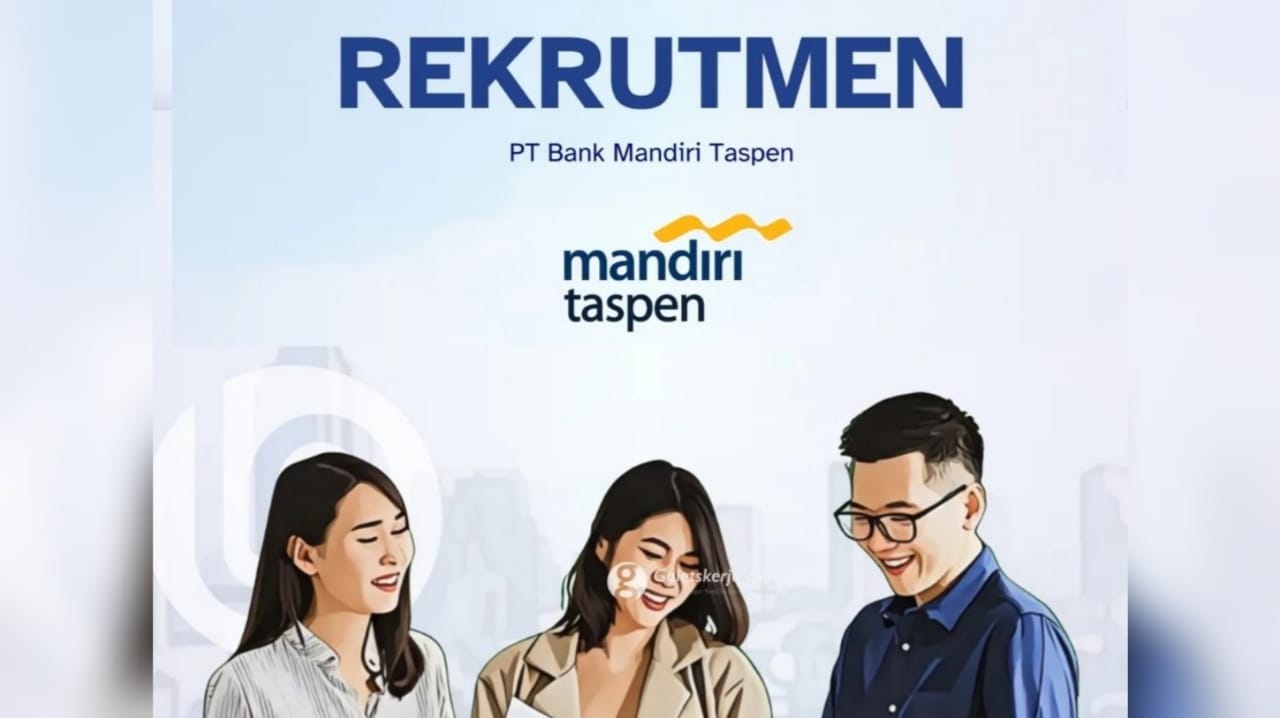 PT Bank Mandiri Taspen Buka Lowongan Kerja Teller untuk Semua jurusan, Fresh Graduate Boleh Melamar!