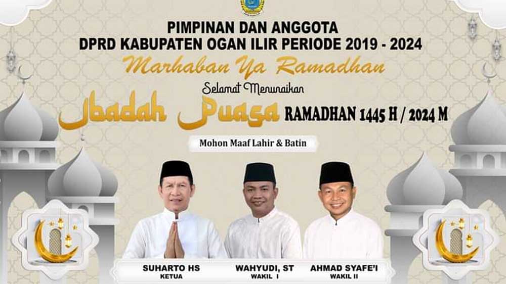 DPRD Ogan Ilir Sampaikan Selamat Menunaikan Ibadah Puasa Ramadan 1445 H