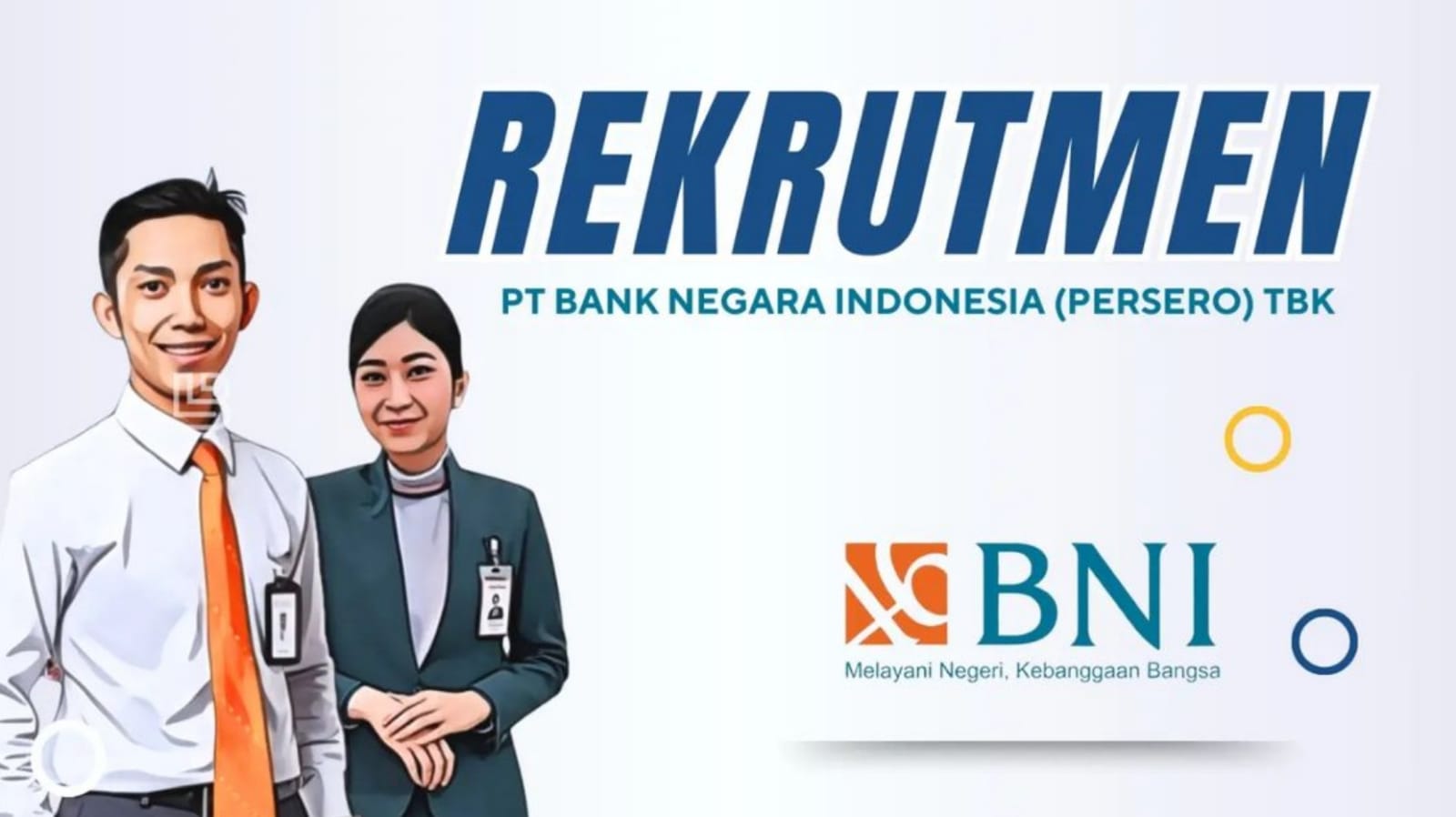 Lowongan Kerja BUMN Bank Negara Indonesia (BNI) Program ODP General Banking, Ini Syarat dan Kualifikasinya