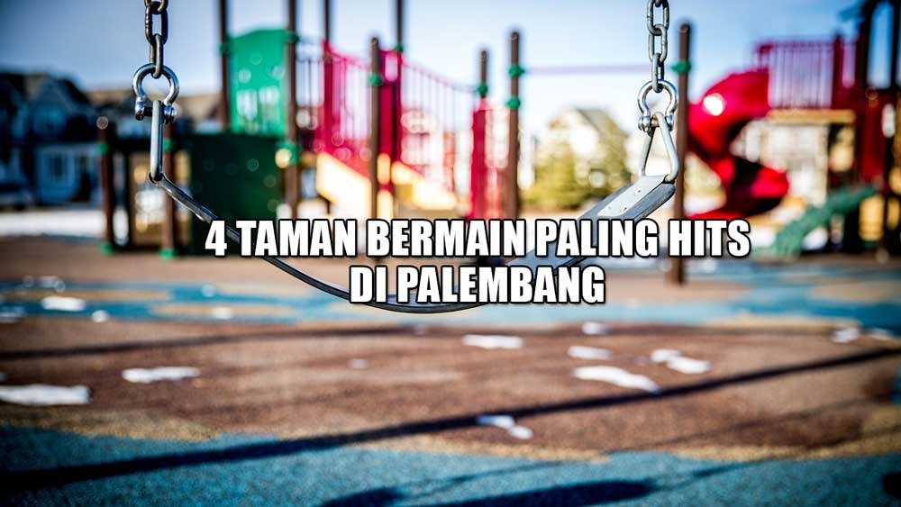 Libur Idul Adha 2023, Ini 4 Taman Bermain Paling Hits di Palembang yang Wajib Kamu Kunjungi 