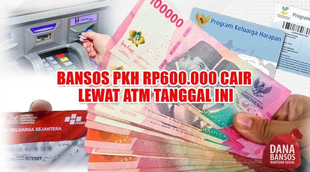 Buruan Cek Status KPM! Bansos PKH Rp600.000 Cair Lewat ATM di Tanggal Ini