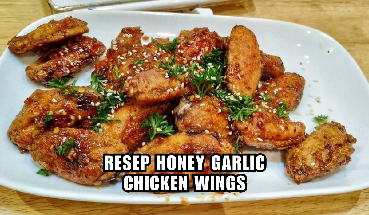 HARUS COBA! Resep Honey Garlic Chicken Wings, Menu Simple dan Praktis