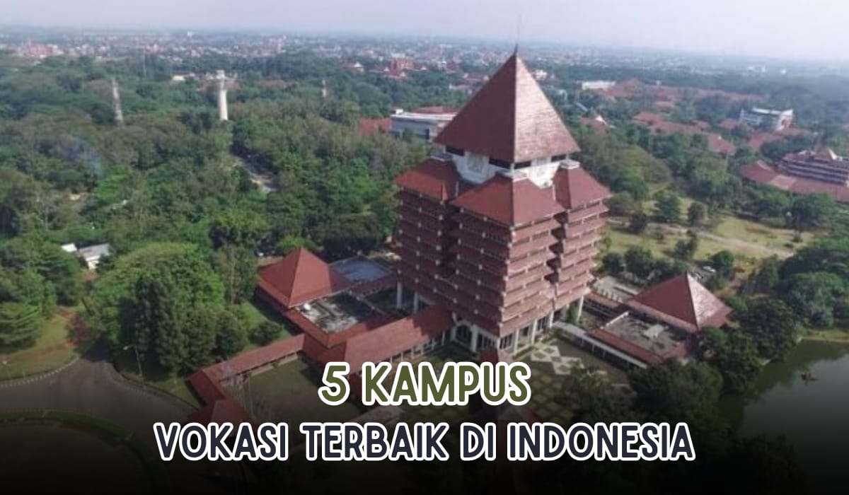 5 Kampus Vokasi Terbaik di Indonesia, Adakah Jurusan Favoritmu di Sini?