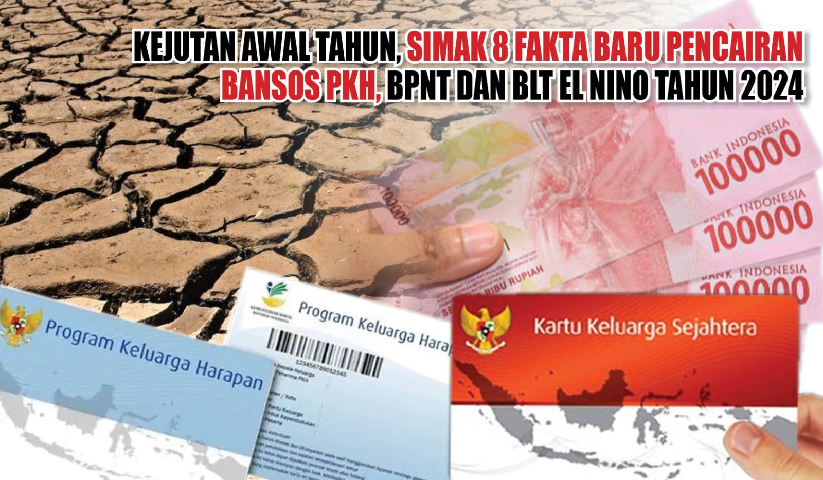 Kejutan Awal Tahun, Simak 8 Fakta Baru Pencairan Bansos PKH, BPNT dan BLT El Nino Tahun 2024 