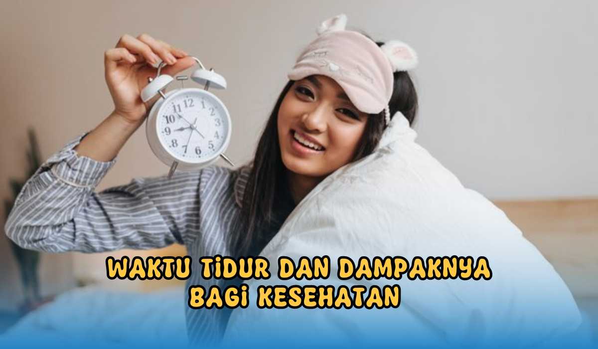 Ternyata Ini Waktu Tidur yang Baik Serta Efeknya Untuk Kesehatan, Nomor 5 Jangan Lakukan!