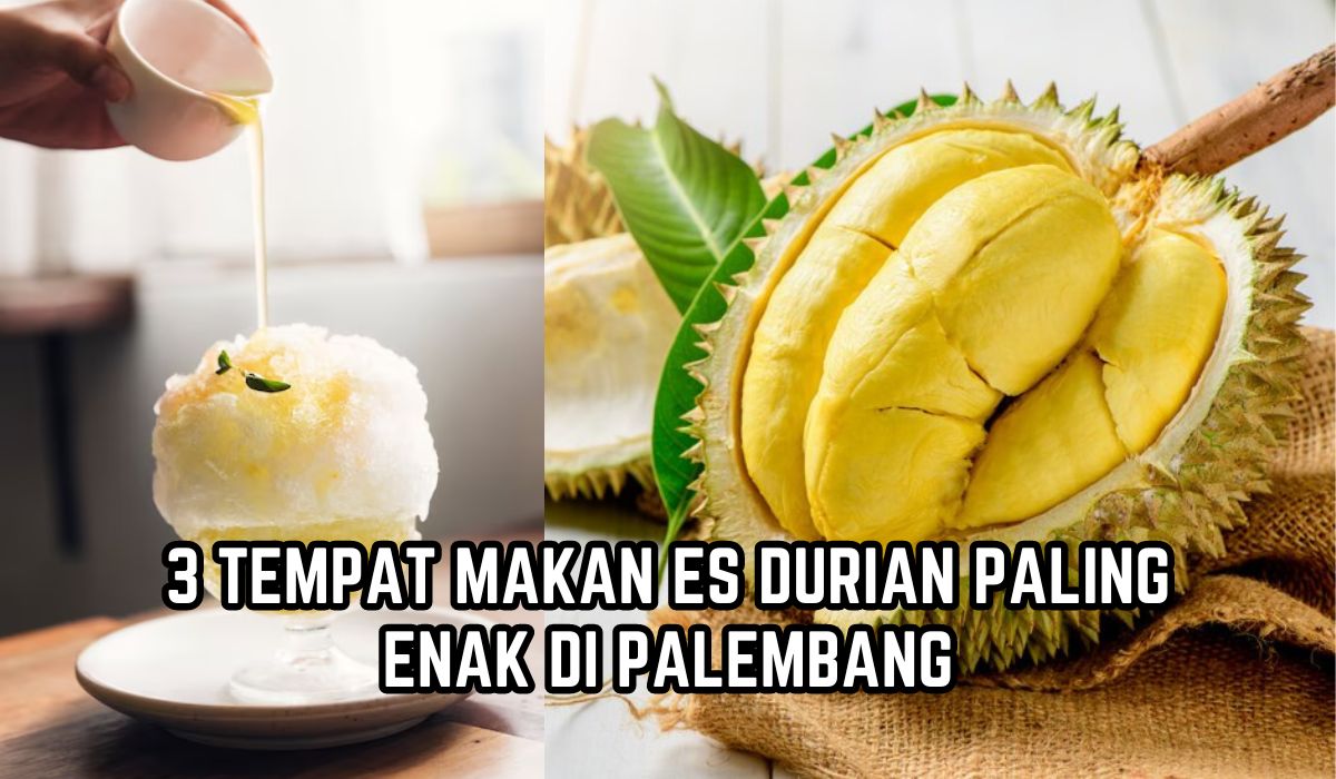 Inilah 3 Tempat Makan dengan Menu Es Durian Paling Enak di Palembang, Pernah Coba?