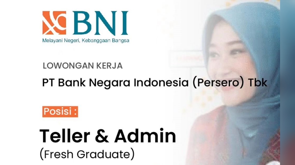 Lowongan Kerja BUMN PT Bank Negara Indonesia (Persero) Tbk Untuk SMA SMK Sederajat Ini Posisi Jabatannya
