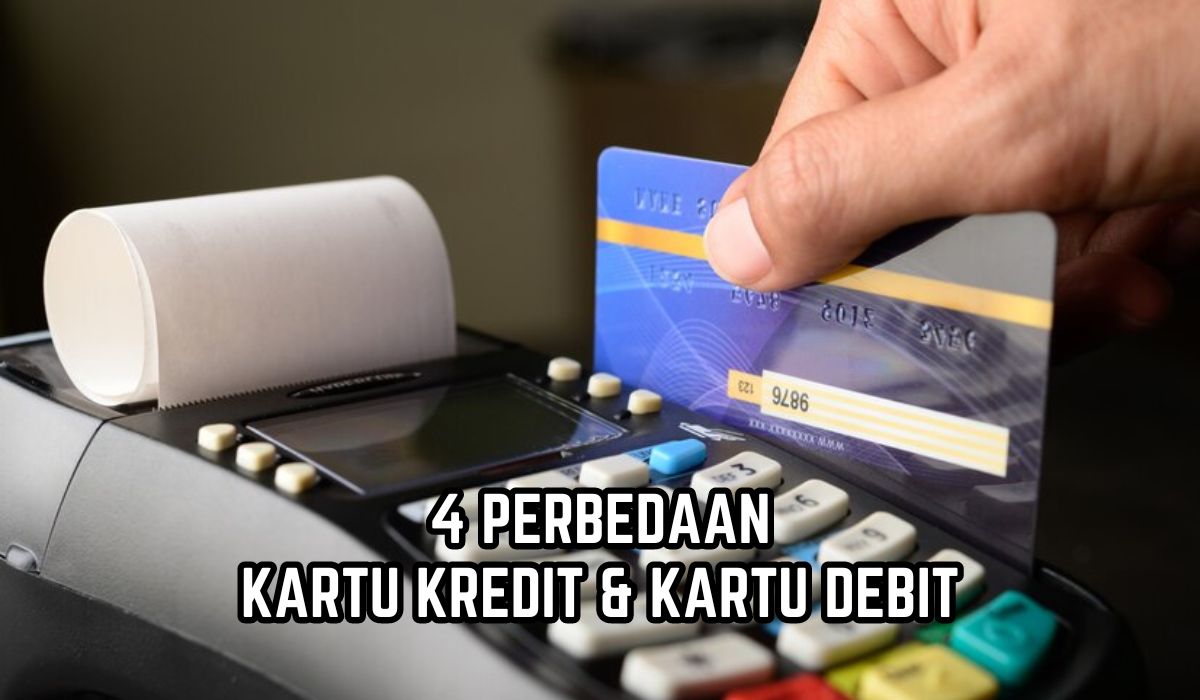 Jarang Diketahui Nasabah! Ini 4 Perbedaan Kartu Kredit dan Kartu Debit
