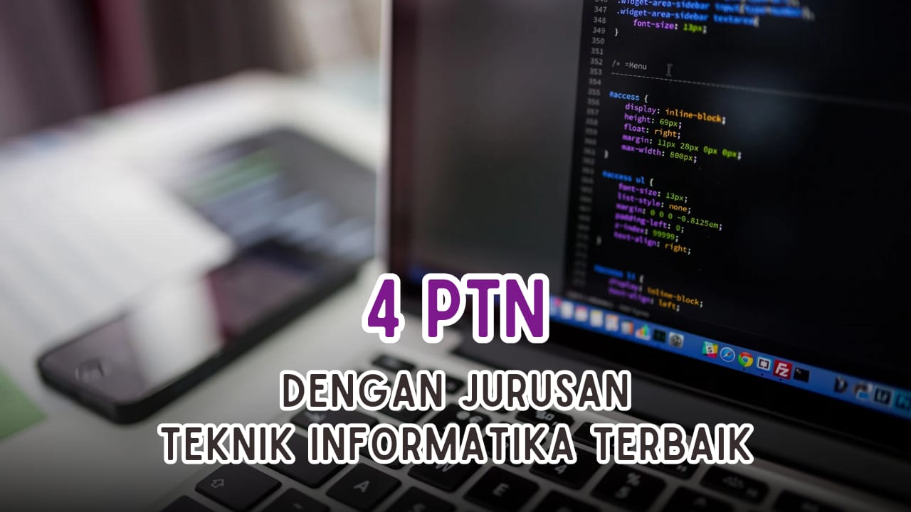 4 PTN dengan Jurusan Teknik Informatika Terbaik di Indonesia versi Kampus TOP QS WUR 2024, Tertarik?