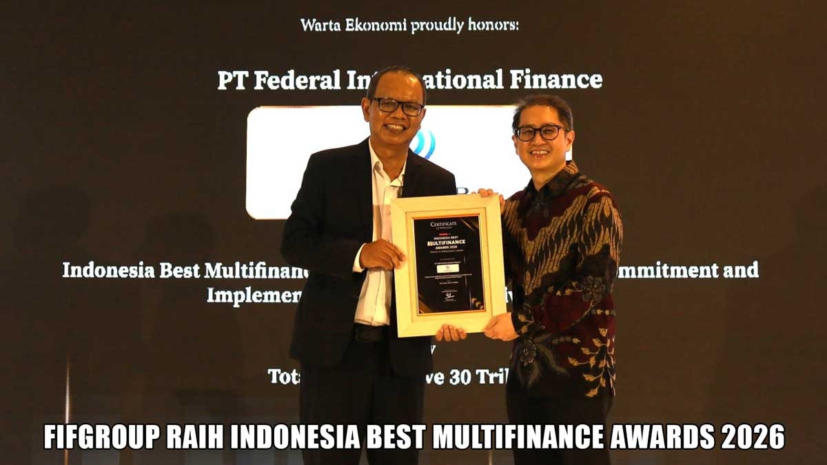 SULTAN PEMBIAYAAN! FIFGROUP Sabet Indonesia Best Multifinance Awards 2026, Aset Raksasa di Atas Rp30 T!