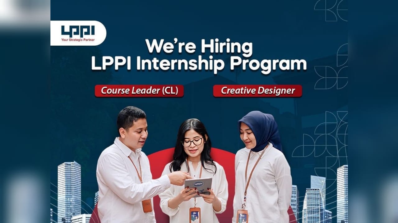 Lowongan Kerja LPPI untuk Semua Jurusan 'Internship Program' Cek Persyaratannya di Sini!