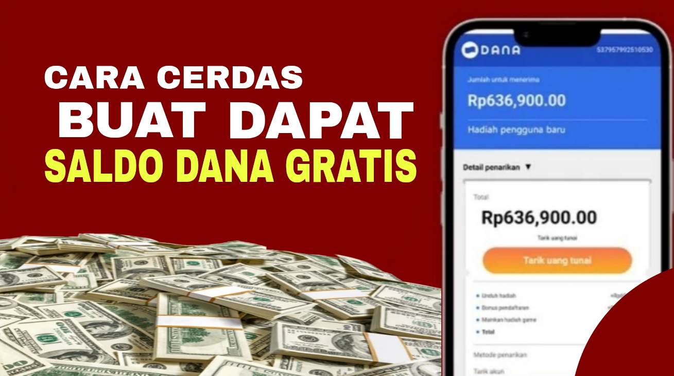 Cara Cerdas Buat Dapati Saldo DANA Gratis, Tanpa Undang Teman dan Tambahan Aplikasi! Cek di Sini Saja