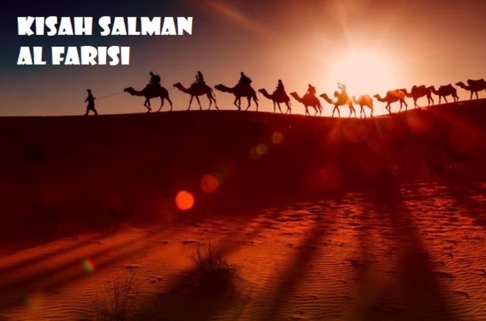 KISAH SAHABAT NABI: Salman Al Farisi, Ahli Perang dari Persia Bergelar Luqmanul Hakim
