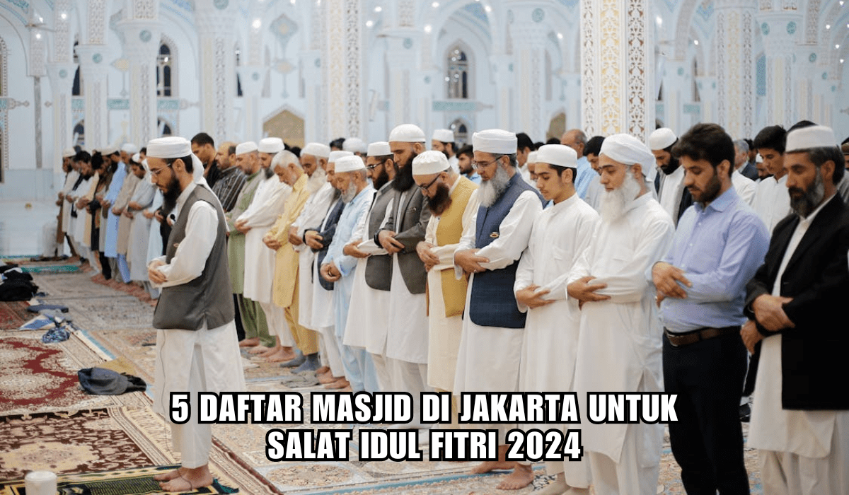CATAT! Ini 5 Daftar Masjid di Jakarta untuk Salat Idul Fitri 2024, Siap Tampung Ribuan Jamaah