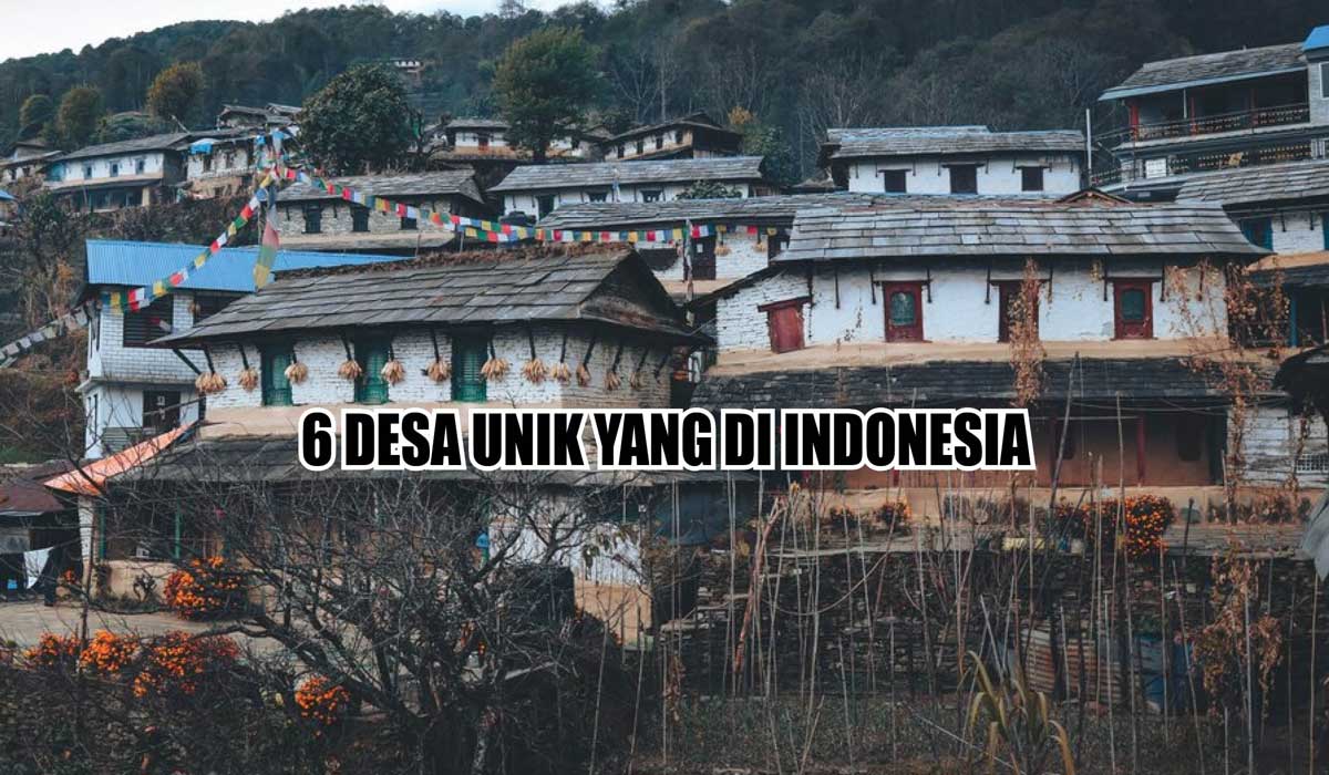Mengungkap 6 Desa Unik di Indonesia yang Penuh Keajaiban, Nomor 3 Punya Mata Berwarna Biru 