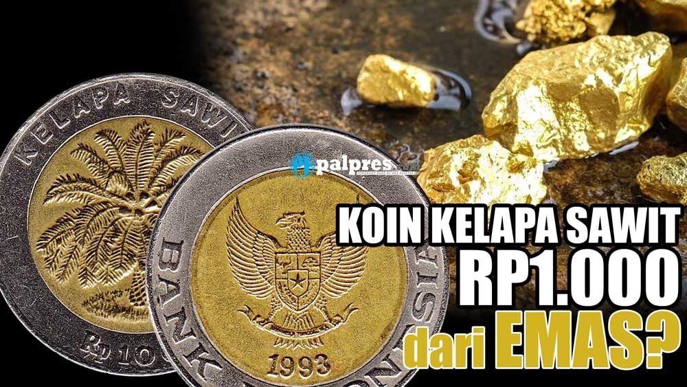 4 Facts About The IDR 1 000 Coin For Palm Oil Valued At IDR 250 Million 