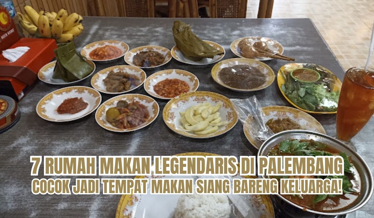 Rumah Makan Legendaris di Palembang, Sajikan Makanan Khas Daerah Sumatera Selatan