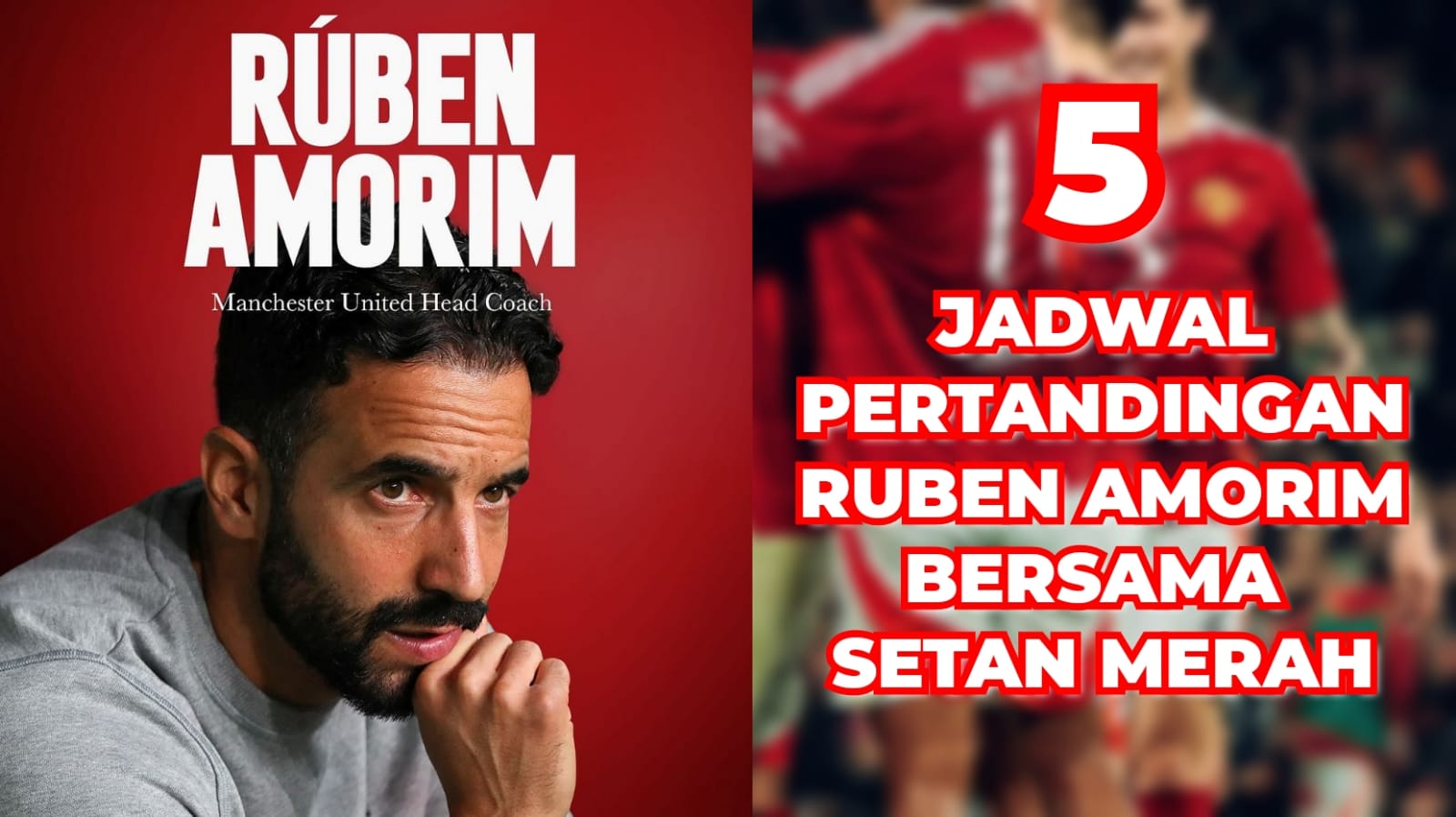 5 Jadwal Pertandingan Setan Merah Bersama Ruben Amorim, Apakah Ia Hadir di Laga Manchester United vs Chelsea?