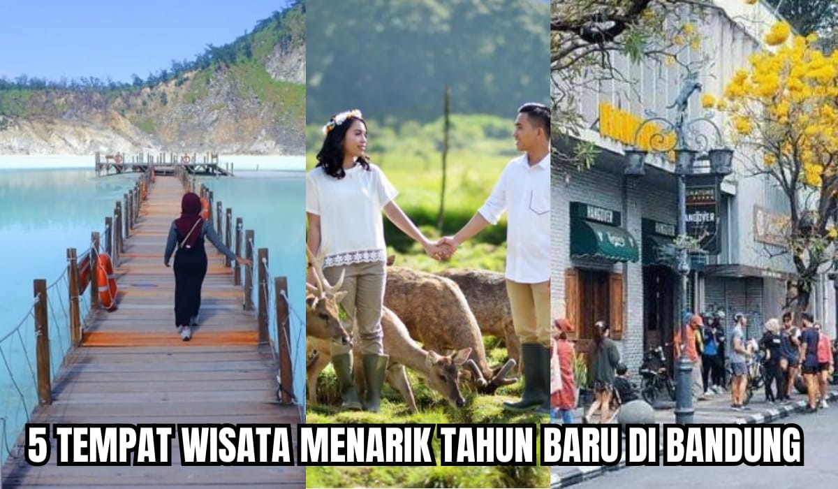 5 Tempat Wisata Menarik Tahun Baru di Bandung, Nomor 3 Harus Dikunjungi Sekali Seumur Hidup