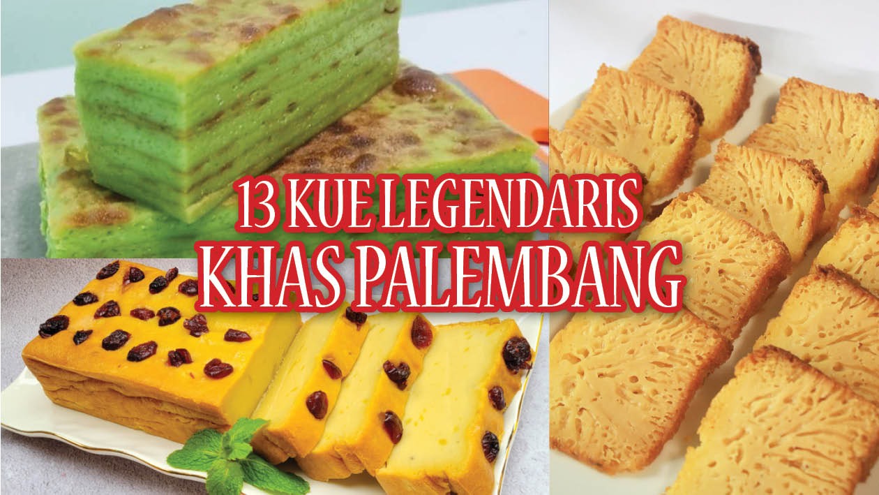 13 Kue Legendaris Khas Palembang saat Lebaran, Sekali Coba Pasti Ketagihan