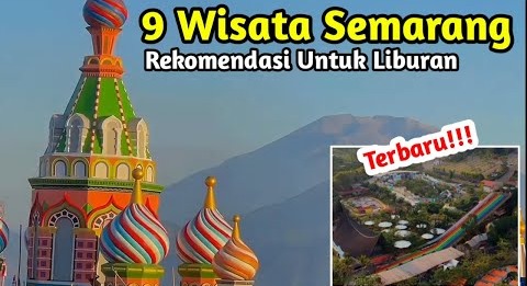 9 Rekomendasi Tempat Wisata di Semarang, Liburan Lebaran Wajib Kesini, Dijamin Pasti Seru!