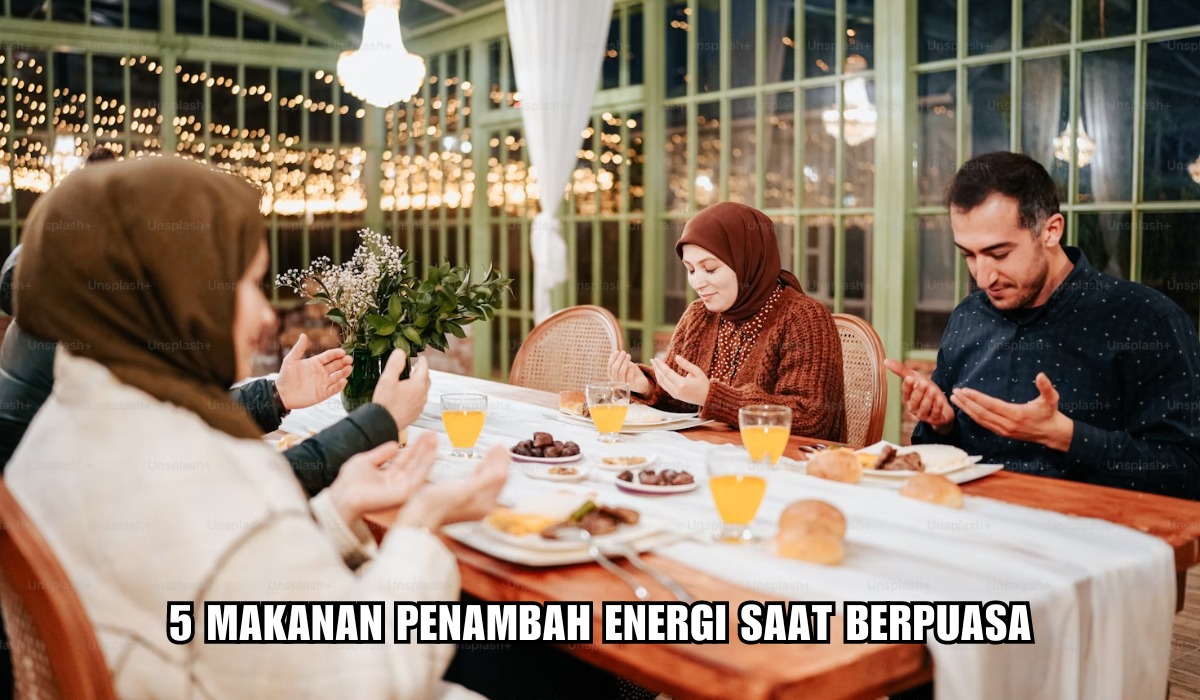 Inilah 5 Makanan Penambah Energi Selama Puasa Ramadan, Cocok Dikonsumsi Ketika Sahur