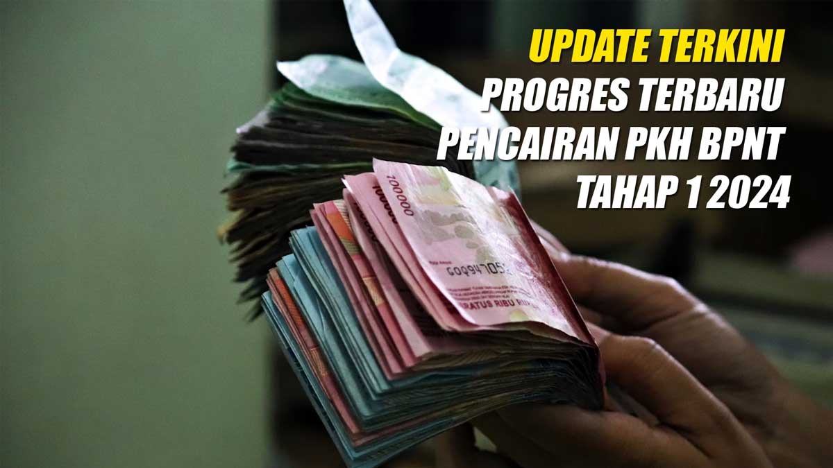 Update Terkini Progres Terbaru Pencairan PKH BPNT Tahap 1 2024, 3 Bank Kompak Transfer Dana ke KKS 
