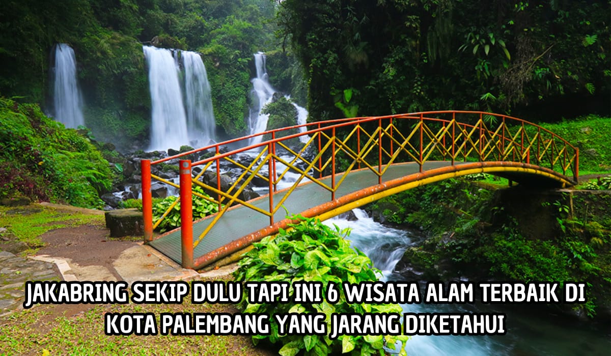 6 Objek Wisata Terbaik di Palembang yang Keindahannya Memukau, Tapi Jarang Orang Tahu! 