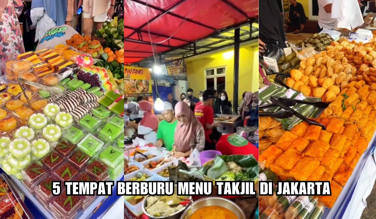 5 Tempat Berburu Menu Takjil di Jakarta yang Murah, Cari Kulineran Buka Puasa Sambil Ngabuburit