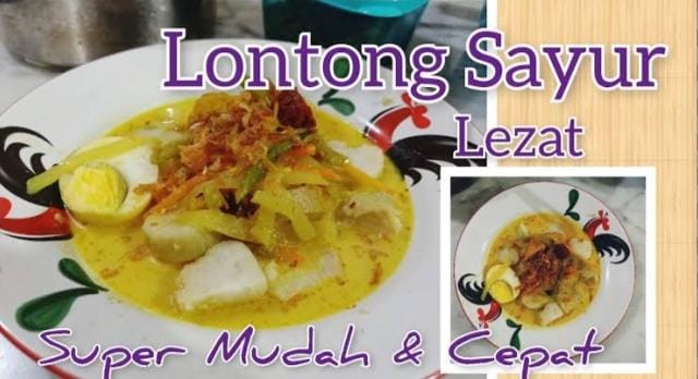 Menu Sarapan Nikmat yang Menggugah Selera, Ini Resep Lontong Sayur Gurih, Yuk Cobain Sekarang 