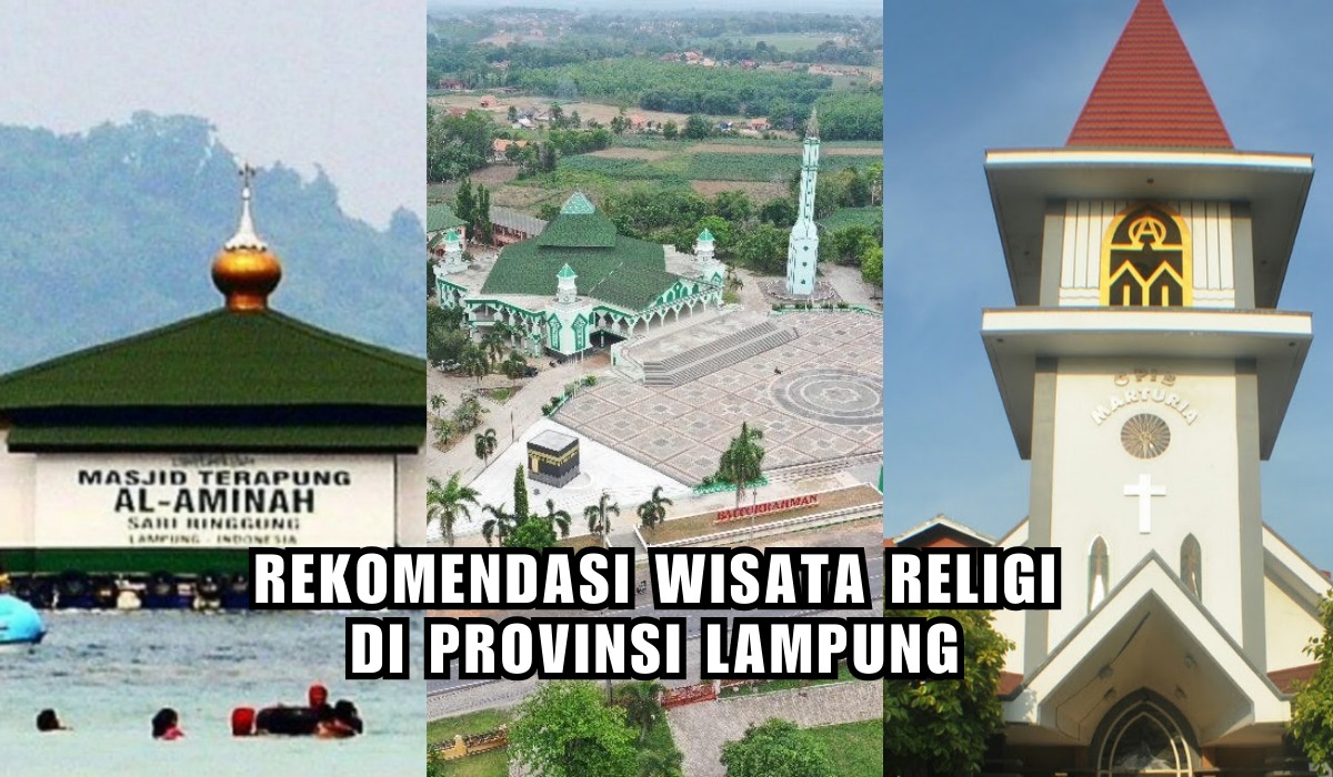 Dari Masjid Hingga Vihara, Ini 5 Rekomendasi Wisata Religi Terpopuler di Lampung