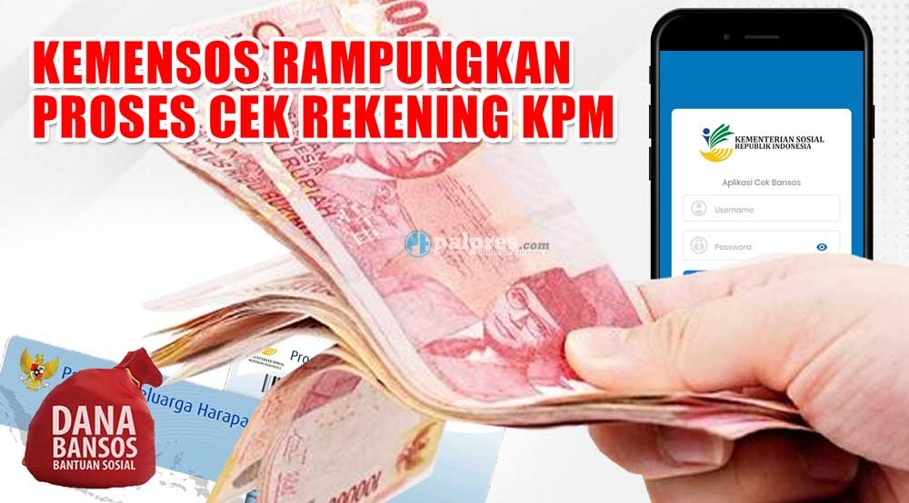 HORE, Kemensos Rampungkan Proses Cek Rekening KPM, Bansos PKH Tahap 3 Cair di Tanggal Ini 