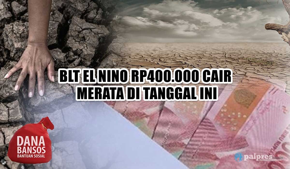 Cek Rekening! BLT El Nino Rp400.000 Cair Merata di Tanggal Ini