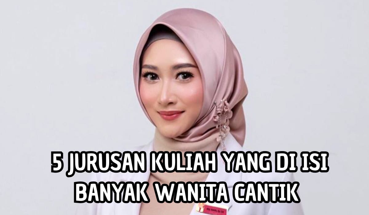 Jurusan Kuliah Paling Menguntungkan, Prospek Kerja Menjanjikan dan Banyak Dihuni Wanita Cantik, Minat?