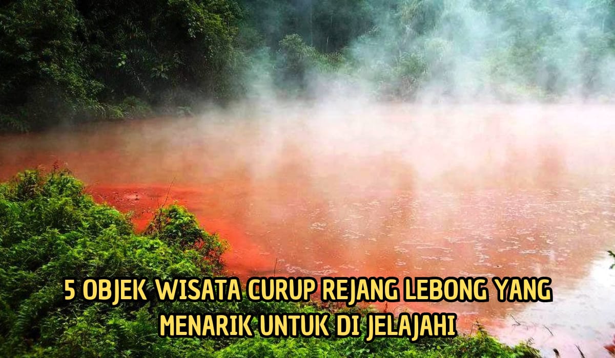 5 Objek Wisata di Curup Rejang Lebong, Keindahan Alamnya Buat Kagum, Tiket Masuk Mulai Rp2.500, Yuk Liburan!