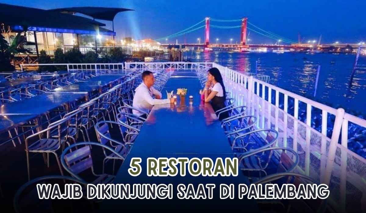 5 Restoran yang Wajib Kamu Datangi Saat ke Palembang, Lezatnya Menggoyang Lidah