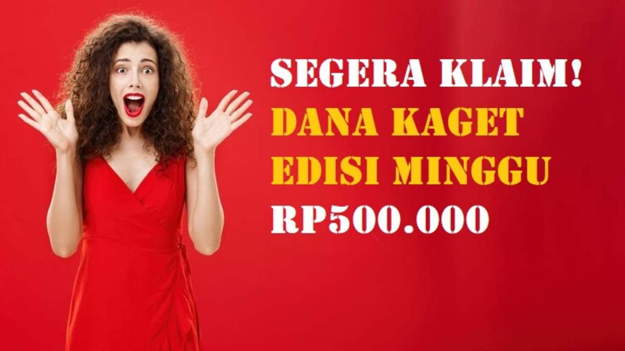 DANA Kaget Minggu 11 Mei 2024 Auto Cair hingga Rp500.000, Klik Link Saldo Gratis, Bisa untuk Modal Liburan!