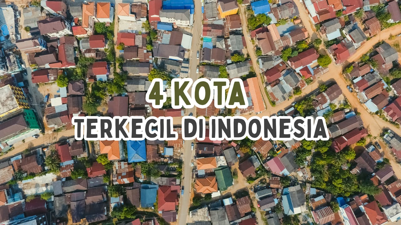 Luasnya Tidak Sampai 50 KM, Inilah 4 Kota Terkecil di Indonesia, Ada Kotamu?